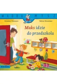 Mądra mysz - Maks. Maks idzie do przedszkola