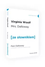 Mrs. Dalloway. Pani Dalloway z podręcznym słownikiem angielsko-polskim. Poziom B1/B2