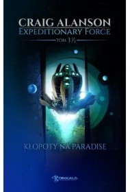 Kłopoty na Paradise. Expeditionary Force. Tom 3.5