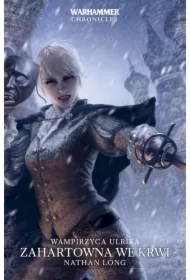 Zahartowana we krwi. Wampirzyca Ulrika