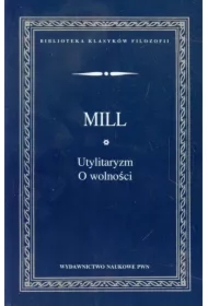 Utylitaryzm. O wolności