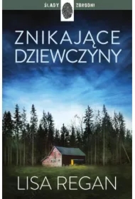 Znikające dziewczyny. Josie Quinn. Tom 1