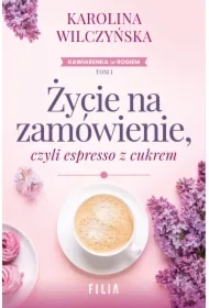 Życie na zamówienie, czyli espresso z cukrem