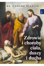 Zdrowie i choroby duszy ciała i ducha