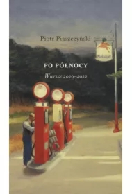 Po północy. Wiersze 2020&ndash;2022