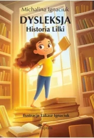 Dysleksja. Historia Lilki