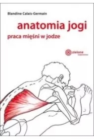 Anatomia jogi Praca mięśni w jodze wyd 2024