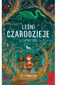 Leśni Czarodzieje. W ciemny bór