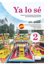 Ya lo sé 2 A1/A2. Zeszyt ćwiczeń do języka hiszpańskiego dla szkół ponadpodstawowych