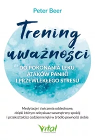 Trening uważności do pokonania lęku