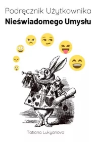 Podręcznik Użytkownika Nieświadomego Umysłu