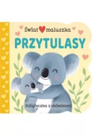 Świat maluszka. Przytulasy. Książeczka z okienkami