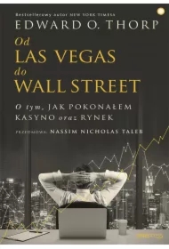 Od Las Vegas do Wall Street. O tym, jak pokonałem kasyno oraz rynek
