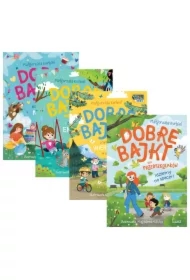 Pakiet: Dobre bajki o tym, że najważniejsza jest miłość, Dobre bajki o tym, że wszystkie emocje są ważne, Dobre bajki o tym, że warto wierzyć w siebie, Idziemy na spacer! Dobre bajki dla przedszkolaków