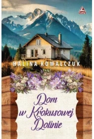 Dom w Krokusowej Dolinie