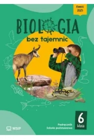 Biologia bez tajemnic. Szkoła podstawowa. Klasa 6. Podręcznik