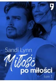 Miłość po miłości. Tom 1