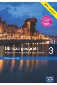 Oblicza geografii 3. Podręcznik dla liceum ogólnokształcącego i technikum. Zakres rozszerzony. Edycja 2024