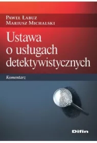 Ustawa o usługach detektywistycznych. Komentarz