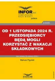 Od 1 listopada 2024 r. przedsiębiorcy będą mogli korzystać z wakacji składkowych