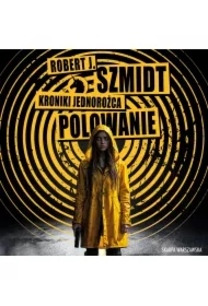 Kroniki Jednorożca. Polowanie