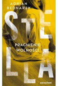 Stella. Pragnienie wolności