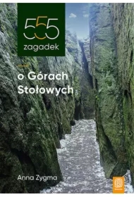 555 zagadek o Górach Stołowych