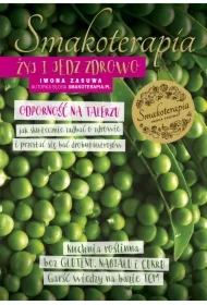 Smakoterapia. Żyj i jedz zdrowo. Odporność na talerzu