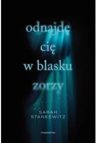 Odnajdę cię w blasku zorzy