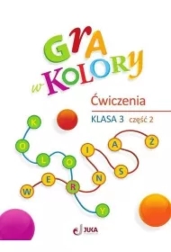 Gra w kolory. Szkoła podstawowa. Klasa 3. Zeszyt ćwiczeń. Część 2