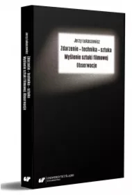 Zdarzenie - technika - sztuka. Myślenie sztuki filmowe. Obserwacje