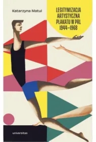 Legitymizacja artystyczna plakatu w PRL 1944&ndash;1968