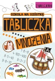 Szkoła na szóstkę. Tabliczka mnożenia