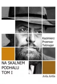 Na Skalnem Podhalu. Tom 1