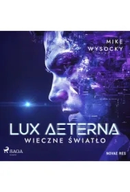 Lux Aeterna. Wieczne światło