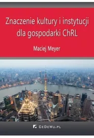 Znaczenie kultury i instytucji dla gospodarki ChRL