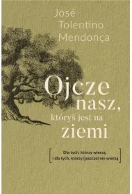 Ojcze nasz, któryś jest na ziemi