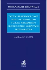 Tytuły uprawniające osoby trzecie do korzystania z lokalu mieszkalnego oddanego im do korzystania przez lokatora