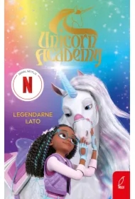Unicorn Academy. Legendarne lato
