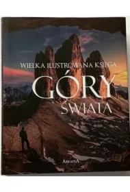 Wielka ilustrowana księga. Góry świata