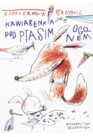 Kawiarenka pod ptasim ogonem. Lisek i Prosiaczek z niezakręconym ogonkiem. Tom 2