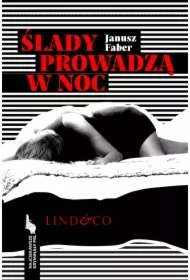 Ślady prowadzą w noc. Najciekawsze kryminały PRL. Tom 3