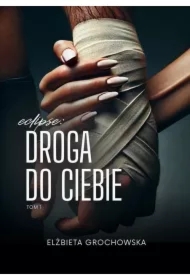 Eclipse: Droga do ciebie TOM1