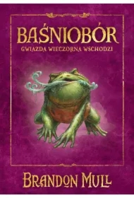 Gwiazda Wieczorna wschodzi. Baśniobór. Tom 2