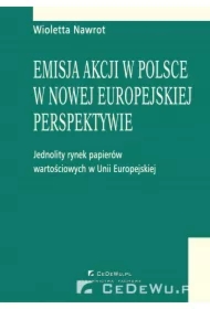 Emisja akcji w Polsce w nowej europejskiej perspektywie - jednolity rynek papierów wartościowych w Unii Europejskiej. Rozdział 6. Wprowadzenie akcji do obrotu na rynku regulowanym