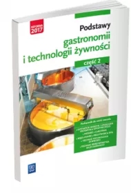 Podstawy gastronomii i technologii żywności. Część 2