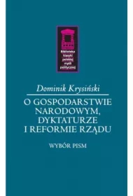 O gospodarstwie narodowym, dyktaturze i reformie..