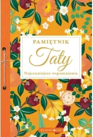Pamiętnik Taty. Najcenniejsze wspomnienia