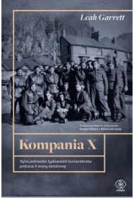 Kompania X. Tajna jednostka żydowskich komandosów podczas II wojny światowej
