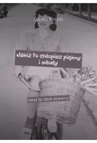 Jakiż to chłopiec piękny i młody